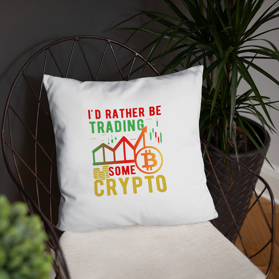 I'd Rather Be Trading - Basic Pillow