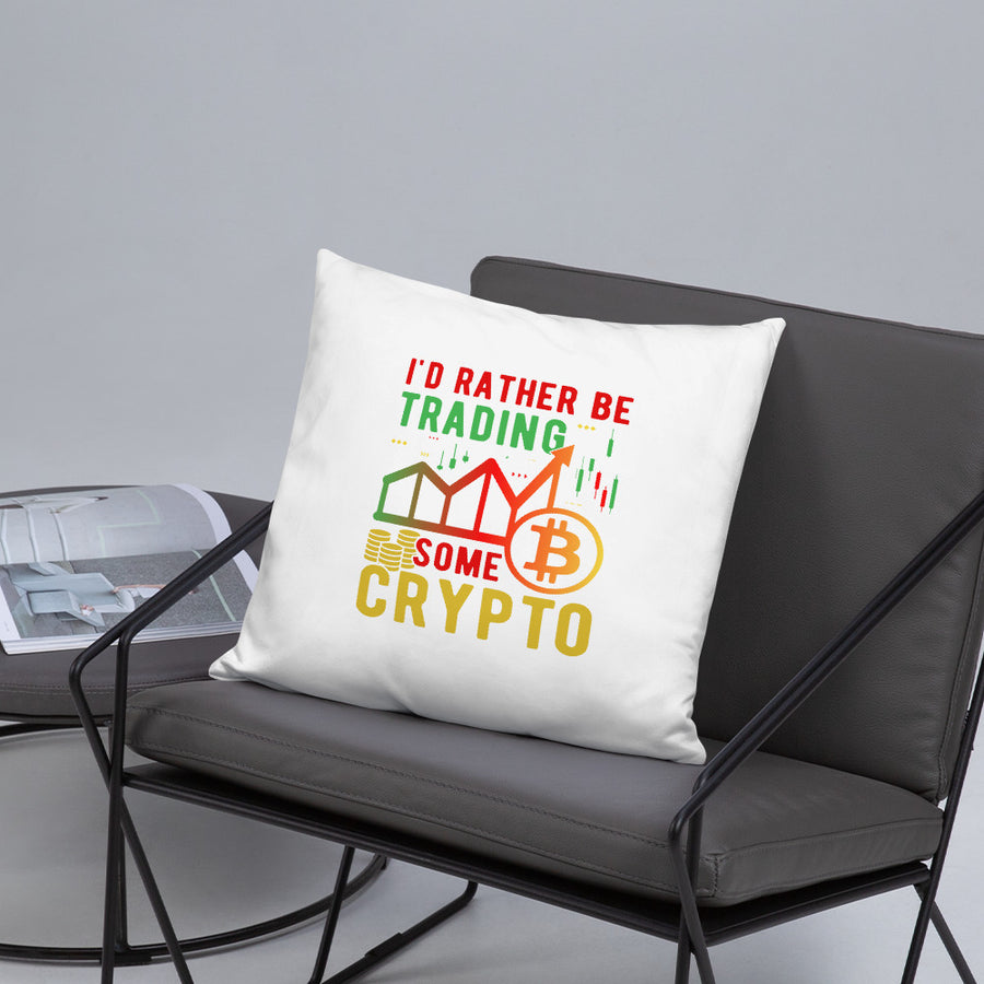 I'd Rather Be Trading - Basic Pillow