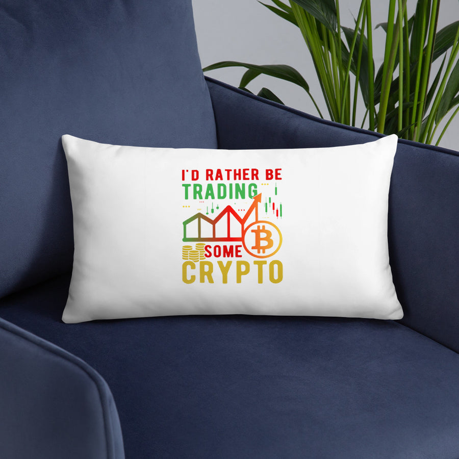 I'd Rather Be Trading - Basic Pillow