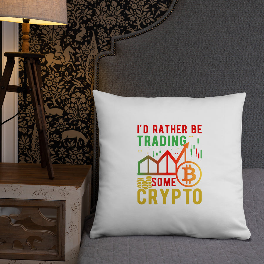 I'd Rather Be Trading - Basic Pillow