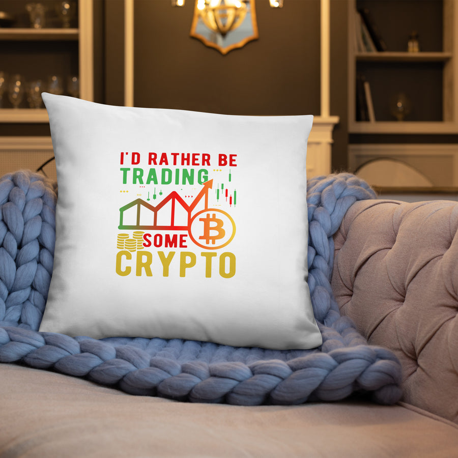 I'd Rather Be Trading - Basic Pillow