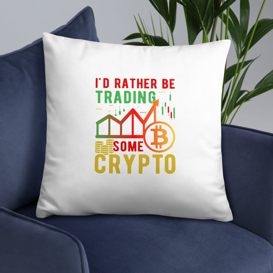 I'd Rather Be Trading - Basic Pillow