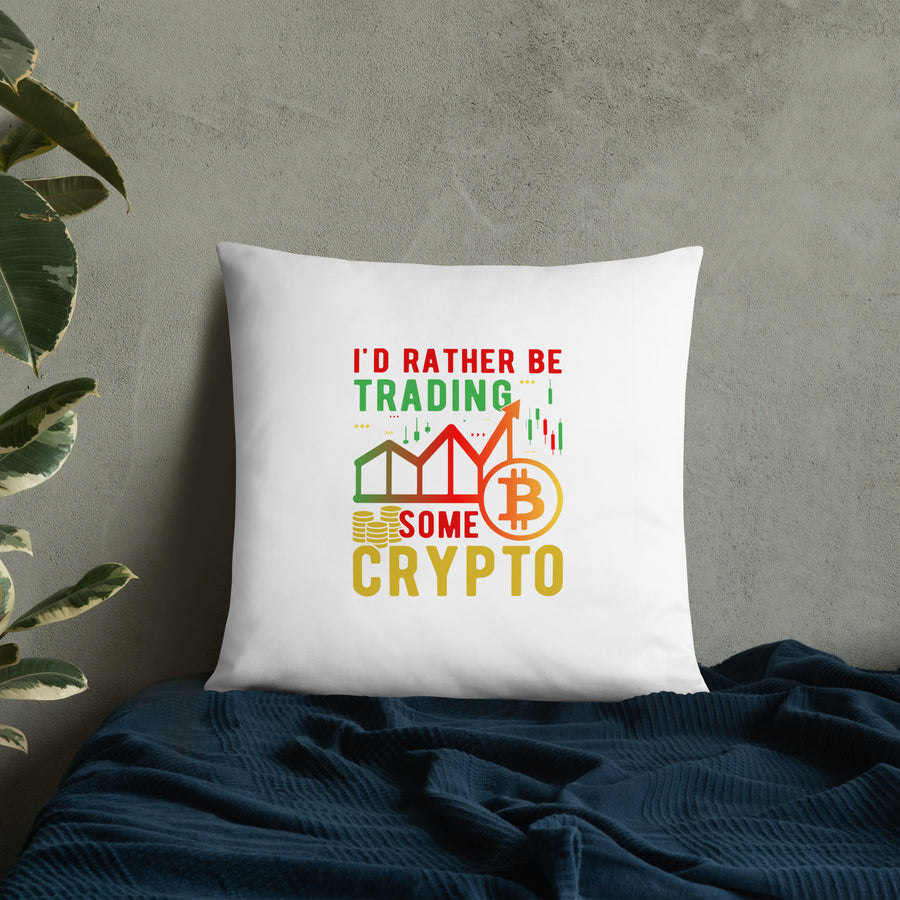 I'd Rather Be Trading - Basic Pillow