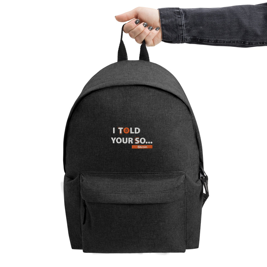 I Told Your So Bitcoin - Embroidered Backpack