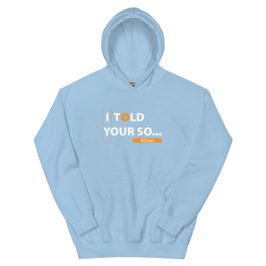 I Told Your So - Hoodie