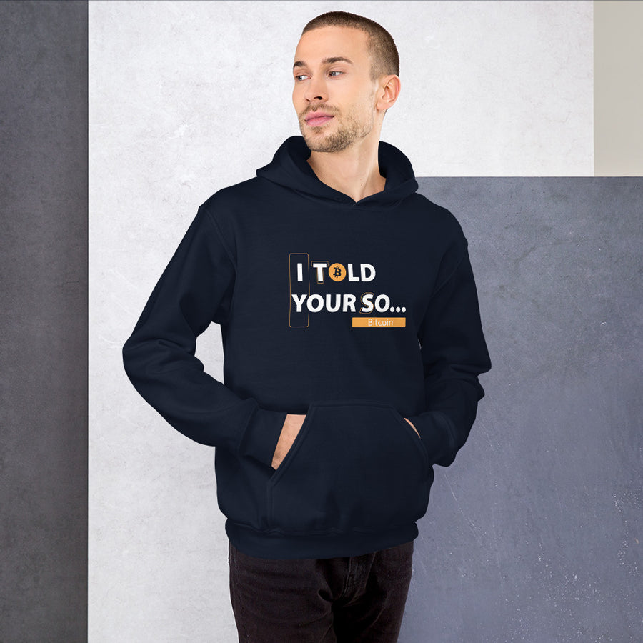 I Told Your So - Hoodie