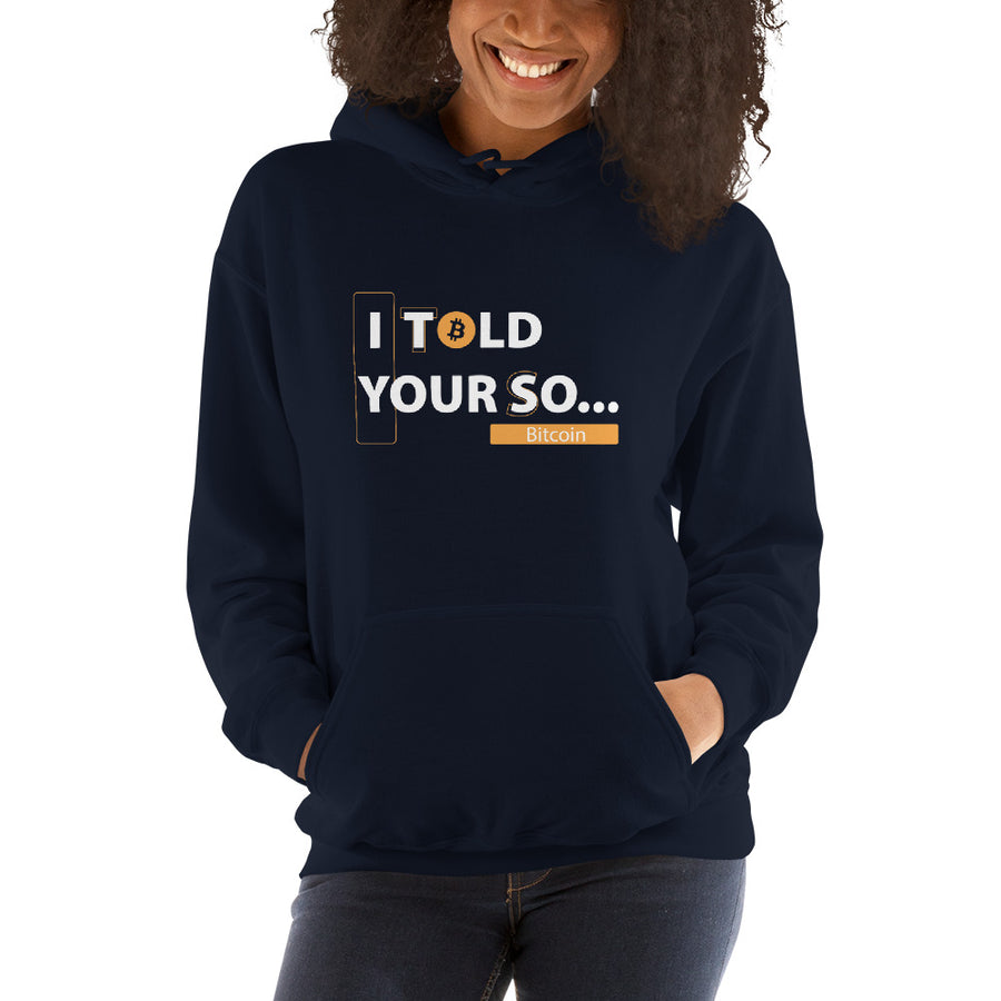 I Told Your So - Hoodie