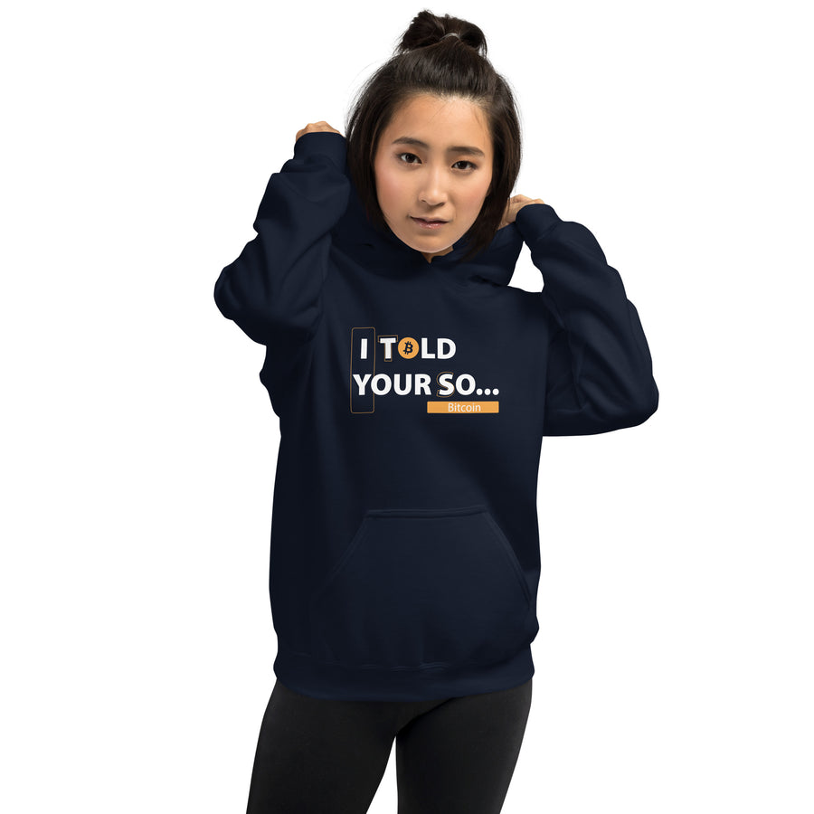 I Told Your So - Hoodie