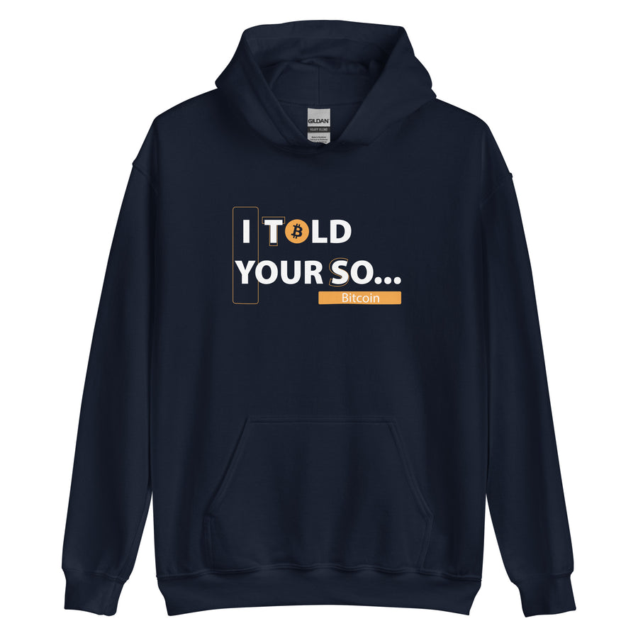 I Told Your So - Hoodie