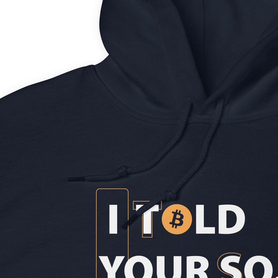 I Told Your So - Hoodie