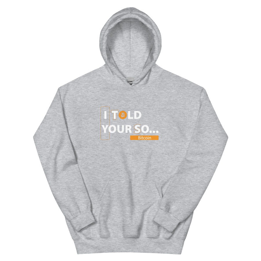 I Told Your So - Hoodie