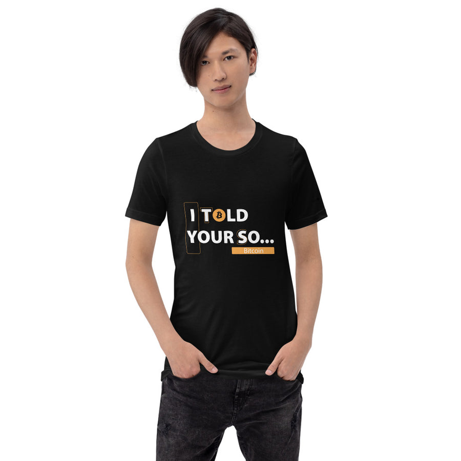 I Told Your So Bitcoin - T-shirt