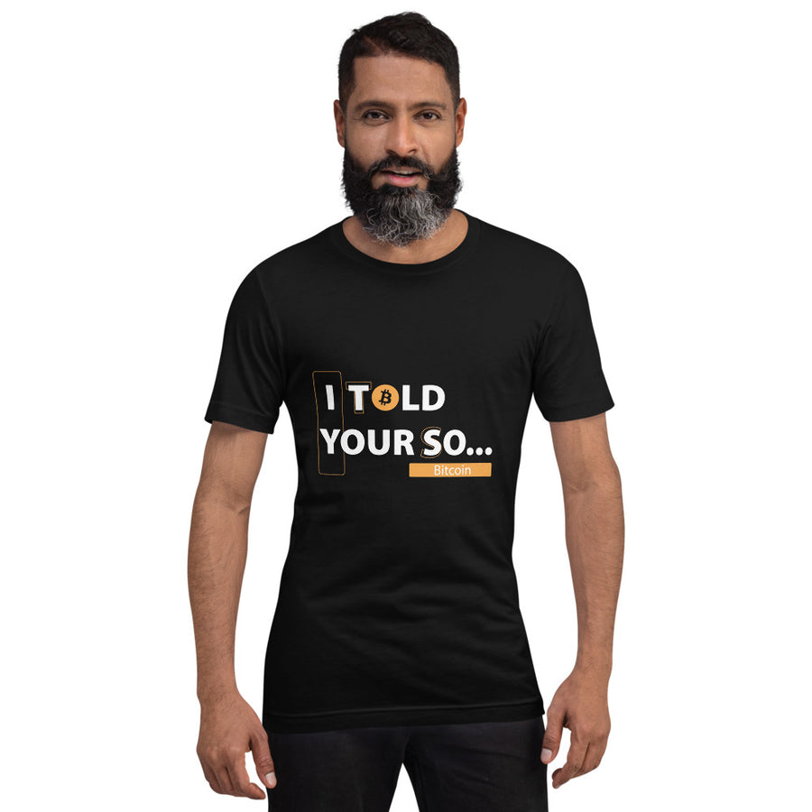 I Told Your So Bitcoin - T-shirt