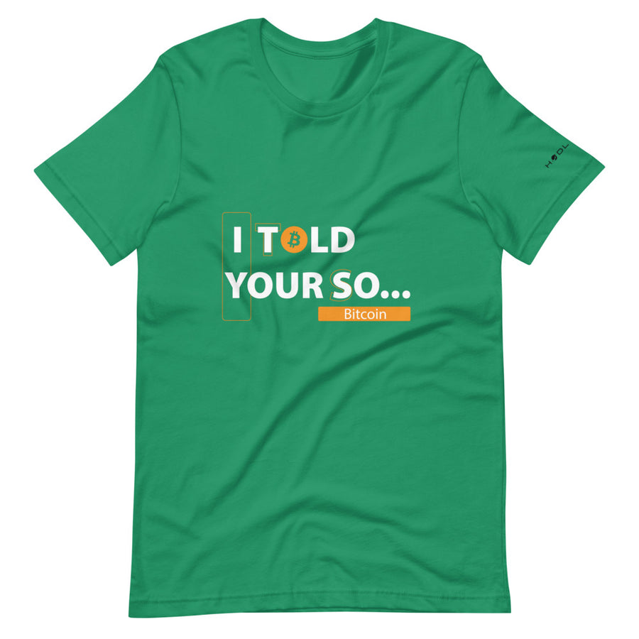 I Told Your So Bitcoin - T-shirt