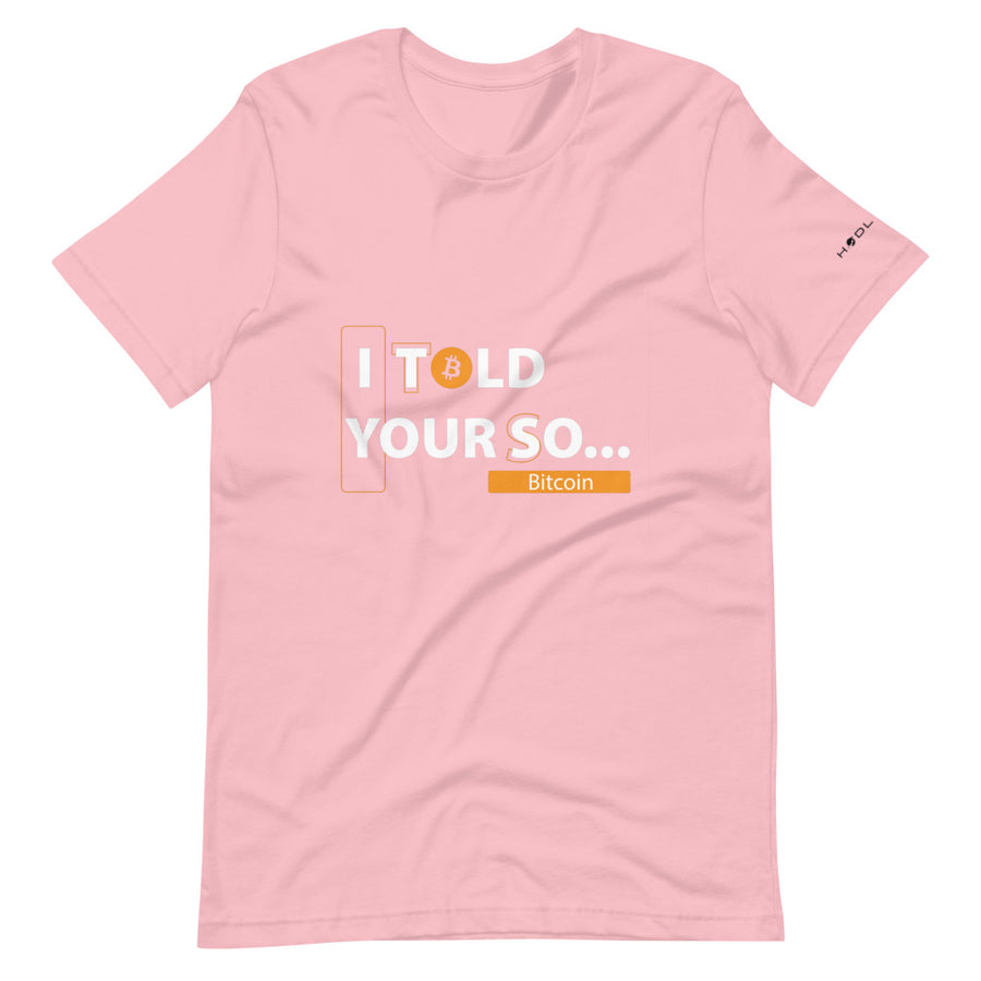 I Told Your So Bitcoin - T-shirt