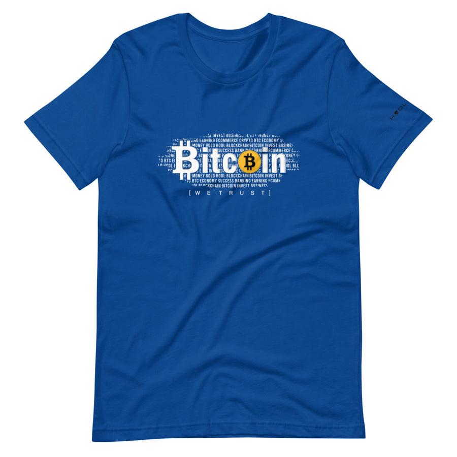 Bitcoin We Trust - T-shirt