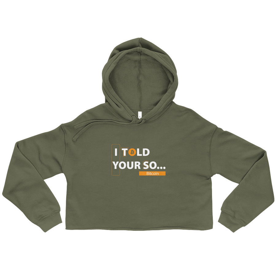 I Told Your So - Crop Hoodie